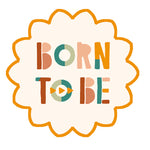 BORN TO BE
